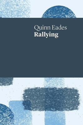 Rallying by Eades, Quinn