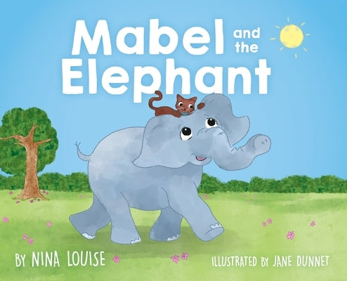 Mabel and the Elephant by Louise, Nina