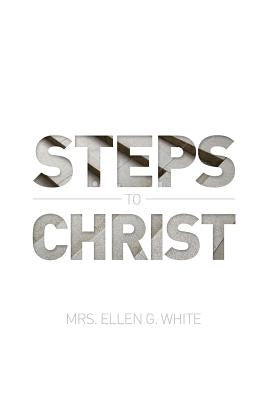 Steps to Christ 1882 Edition by White, Ellen G.