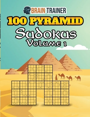 100 Pyramid Sudokus Volume 1 by Brain Trainer