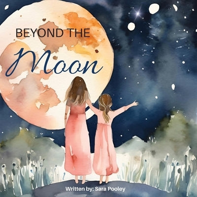 Beyond the Moon by Pooley, Sara