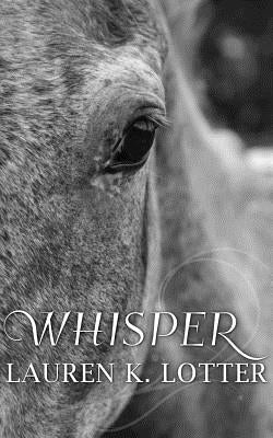 Whisper by Lotter, Lauren K.