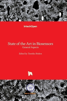 State of the Art in Biosensors: General Aspects by Rinken, Toonika