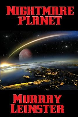 Nightmare Planet by Leinster, Murray