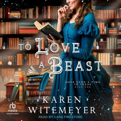 To Love a Beast by Witemeyer, Karen