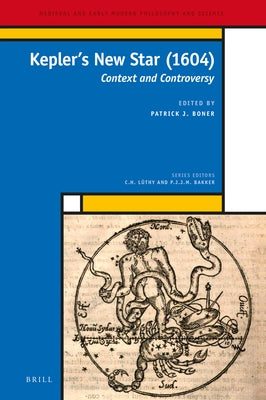 Kepler's New Star (1604): Context and Controversy by Boner, Patrick J.