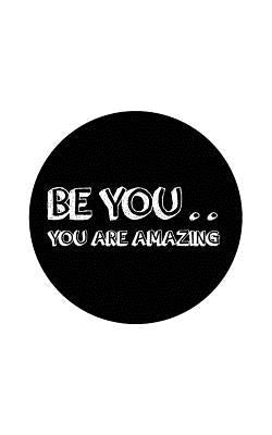 Be You .. You are Amazing by Publisher, Mind