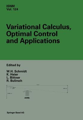 Variational Calculus, Optimal Control and Applications: International Conference in Honour of L. Bittner and R. Klötzler, Trassenheide, Germany, Septe by Bittner, Leonhard