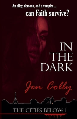 In the Dark by Colly, Jen