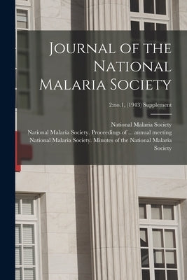 Journal of the National Malaria Society; 2: no.1, (1943) Supplement by National Malaria Society (U S )