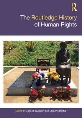 The Routledge History of Human Rights by Quataert, Jean