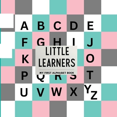 Little Learners: My First Alphabet Book: A Picture Book by Dream, Officially