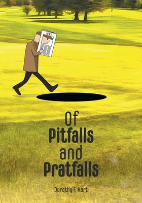 Of Pitfalls and Pratfalls by Hart, Dorothy F.