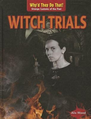 Witch Trials by Wood, Alix