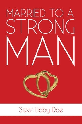 Married to a Strong Man by Doe, Libby