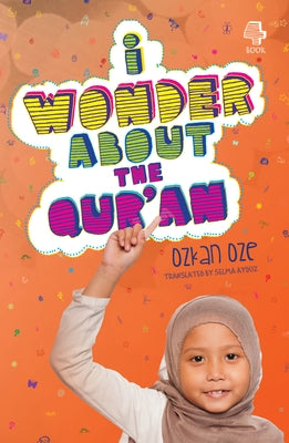 I Wonder about the Qur'an by Oze, Ozkan