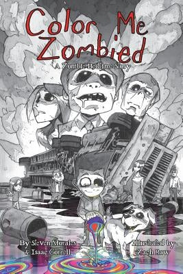 Color Me Zombied: A Zombie Bedtime Story by Gorrell, Isaac