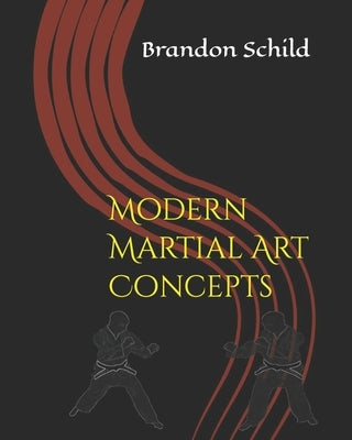 Modern Martial Art Concepts by McKnight, Bobby