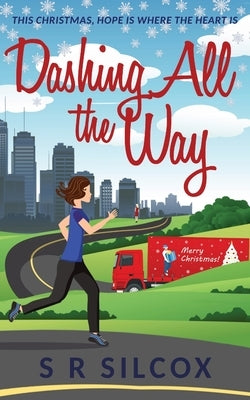 Dashing All the Way by Silcox, S. R.