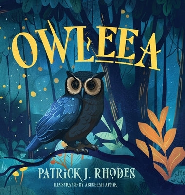 Owleea by Rhodes, Patrick J.