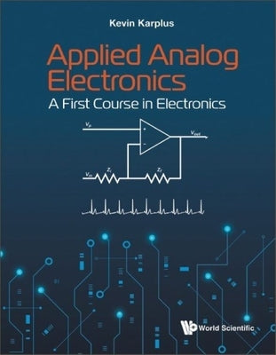 Applied Analog Electronics: A First Course in Electronics by Karplus, Kevin