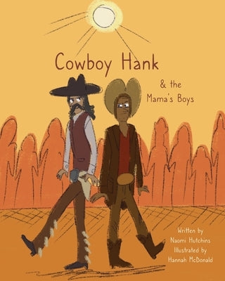 Cowboy Hank & the Mama's Boys by McDonald, Hannah