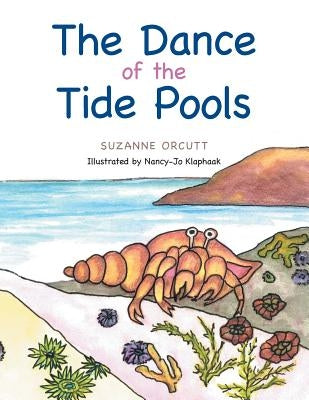 The Dance of the Tide Pools by Orcutt, Suzanne