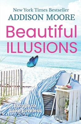 Beautiful Illusions: Women's Fiction by Moore, Addison