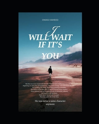 I Will Wait (If It's You): Fairytale till the end of love by Hameed, Owais