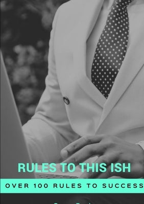 Rules To This Ish Unedited by Davis, Geary