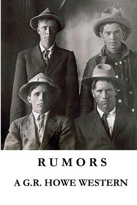 Rumors by Howe, G. R.