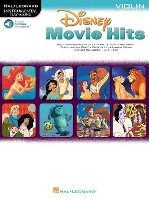 Disney Movie Hits for Violin Play Along with a Full Symphony Orchestra! Book/Online Audio by Hal Leonard Corp