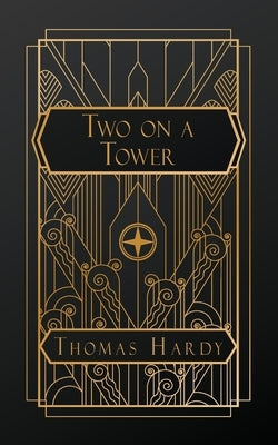 Two on a Tower by Hardy, Thomas