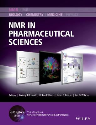 NMR in Pharmaceutical Sciences by Everett, Jeremy R.