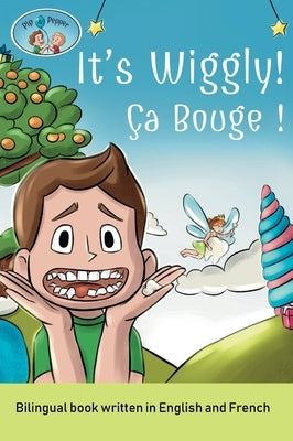 Pip and Pepper: It's Wiggly! / Ça Bouge! A bilingual book written in English and French by Anuziene, Simona