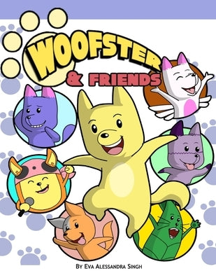Woofster and Friends: The Escape by Singh, Eva Alessandra
