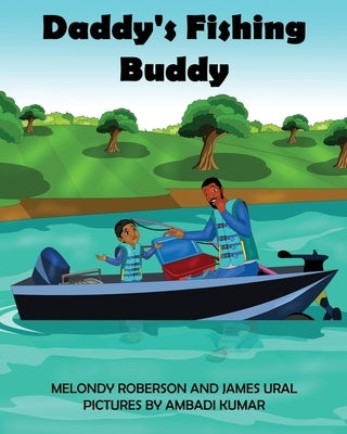 Daddy's Fishing Buddy by Roberson, Melondy