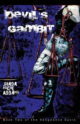 Devil's Gambit (the Vengeance Cycle) by Addams, Jhada Rogue