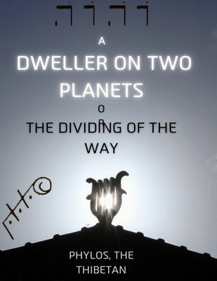 A Dweller on Two Planets by Oliver, Frederick S.
