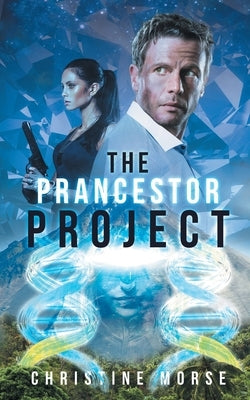 The Prancestor Project by Morse, Christine