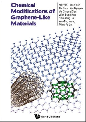 Chemical Modifications of Graphene-Like Materials by Nguyen Thanh Tien