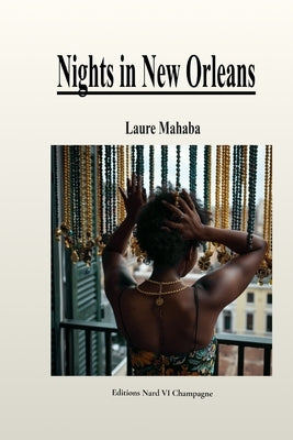 Nights in New Orleans by Mahaba, Laure