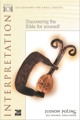 Interpretation: Discovering the Bible for Yourself by Poling, Judson
