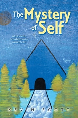 The Mystery of Self by Scott, Kevin