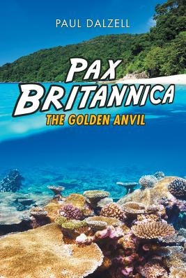 Pax Britannica by Dalzell, Paul
