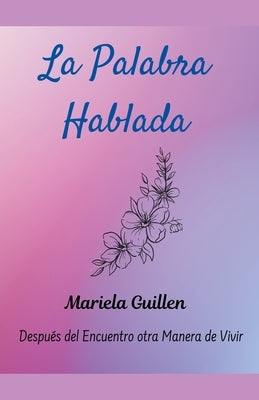 La Palabra Hablada by Guillen, Mariela del Carmen