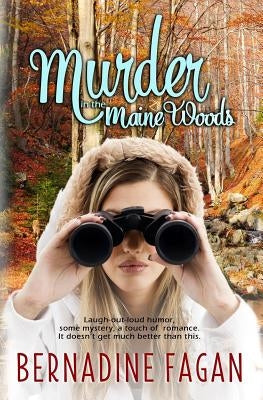Murder in the Maine Woods by Fagan, Bernadine