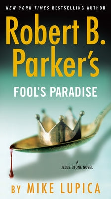 Robert B. Parker's Fool's Paradise by Lupica, Mike