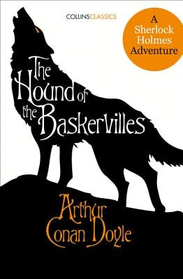 The Hound of the Baskervilles: A Sherlock Holmes Adventure by Doyle, Arthur Conan