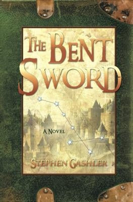 The Bent Sword by Gashler, Stephen